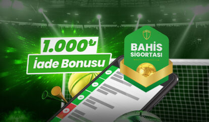 BAHİS SİGORTASI’YLA HER GÜN 1.000 TL İADE